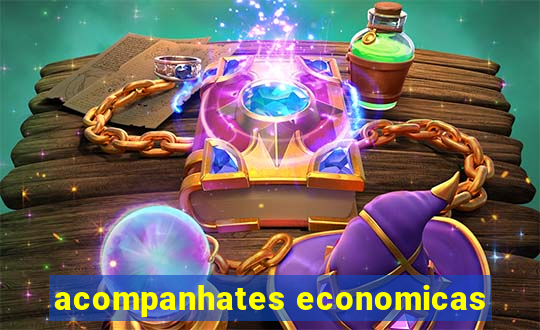 acompanhates economicas